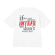 If She Not Wearin' Intrfr We Don't Want Her Heavy Tee