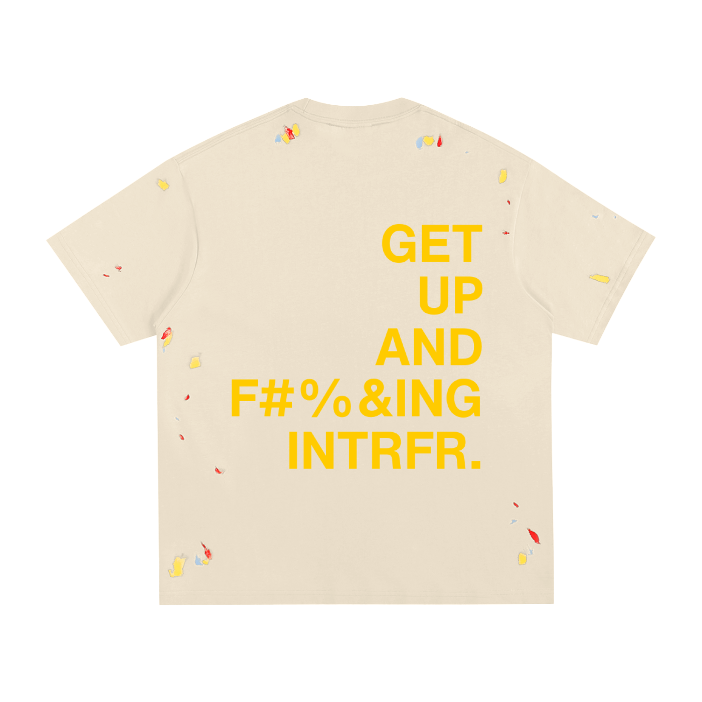 intrfr,get up and interfere,interfere with the narrative,unisex,paint splatter